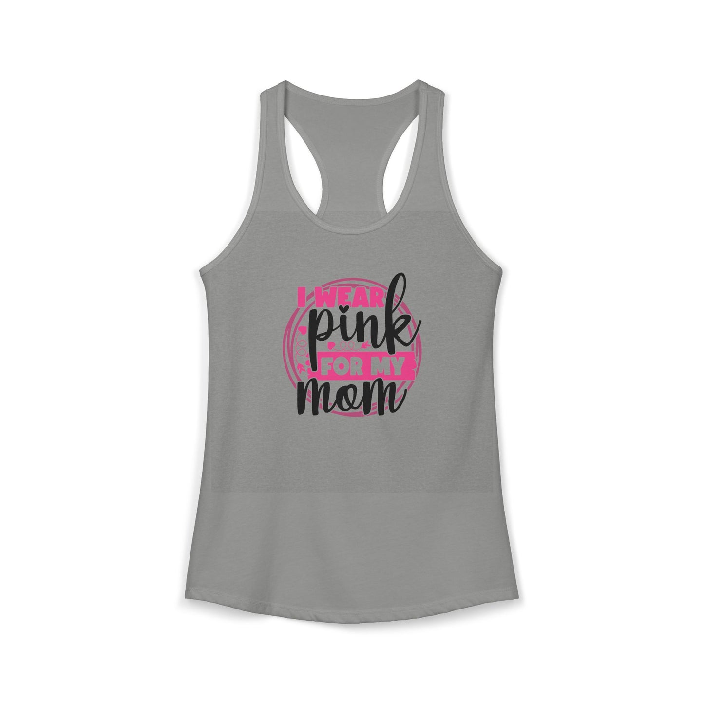 I Wear Pink for My Mom – Women’s Breast Cancer Awareness Racerback Tank
