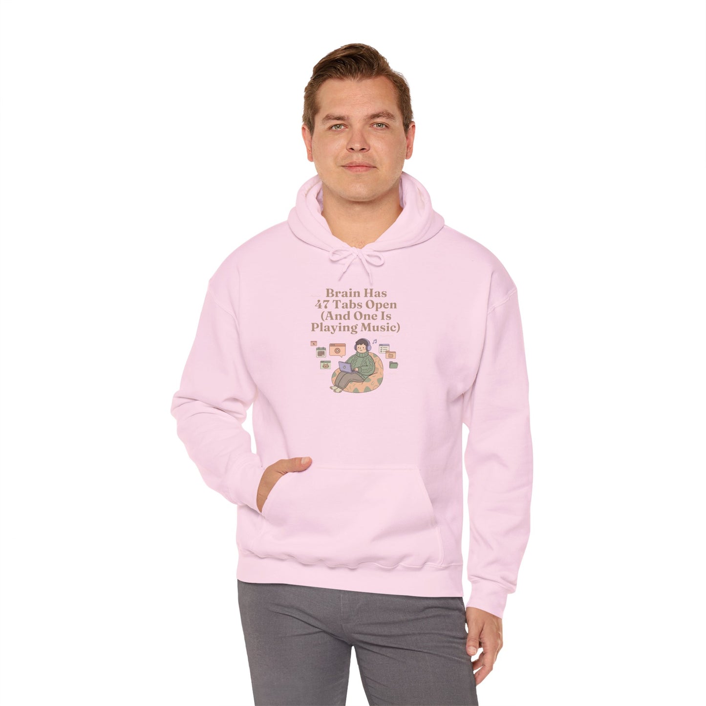 Emotional Support Hoodie: 'Brain Has 47 Tabs Open (And One Is Playing Music)' ADHD Art