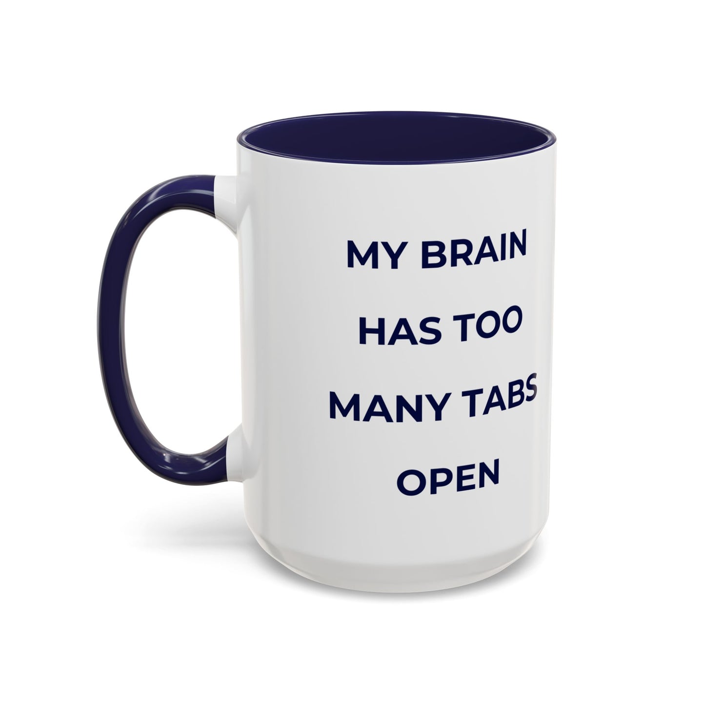 My Brain Has Too Many Tabs Open Mug | Funny ADHD Gift | Lofi Office Coffee Cup (11oz)