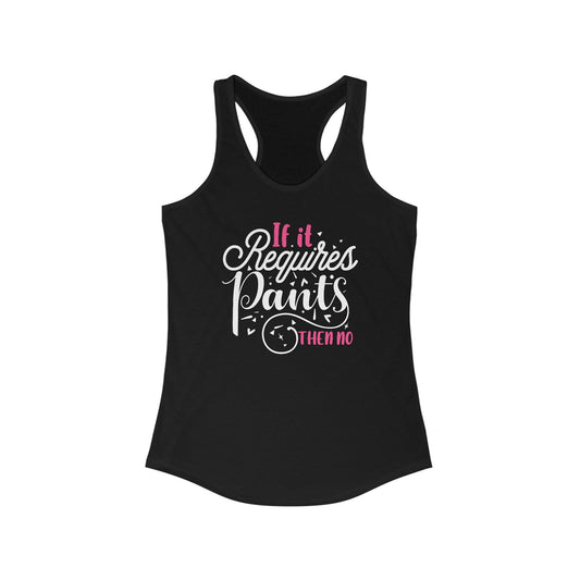 Women’s Humorous Tank Top - No Pants, No  - Fun, Casual, and Comfy