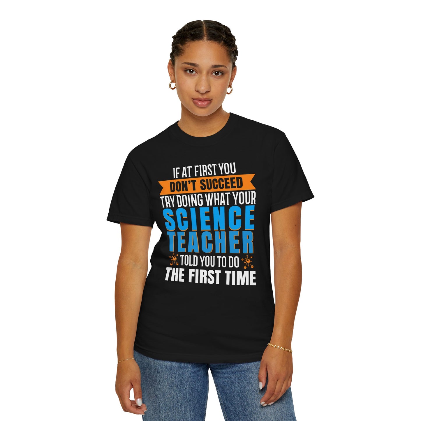 Science Success Tee: Heed Your Teacher’s Advice