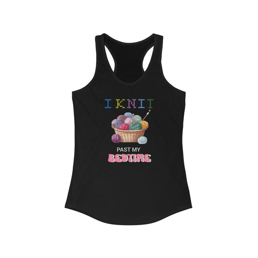 Knitting Enthusiast’s Delight - ‘I Knit Past My Bedtime’ Women’s Tank Top