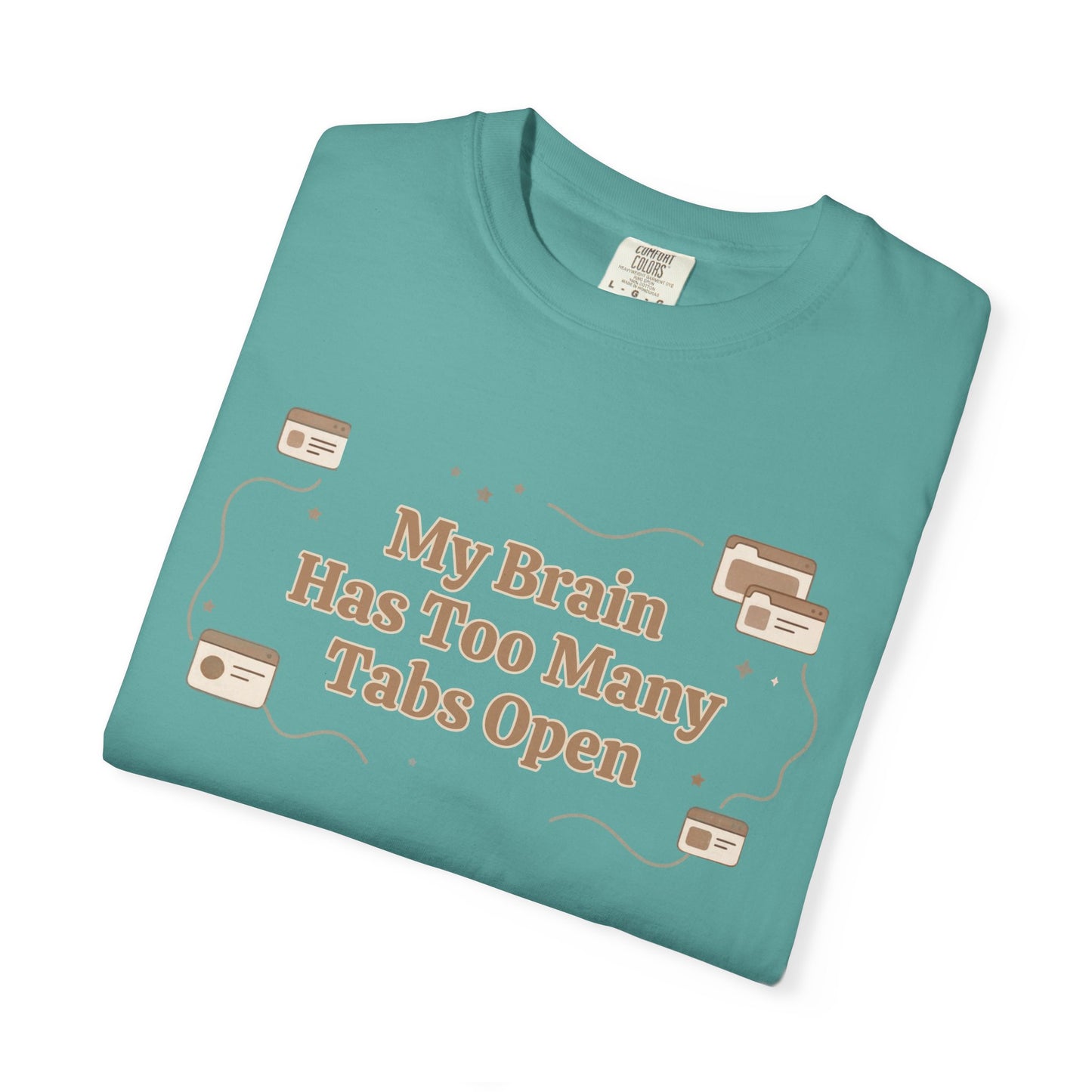 The "Too Many Tabs" ADHD Aesthetic Comfort Tee