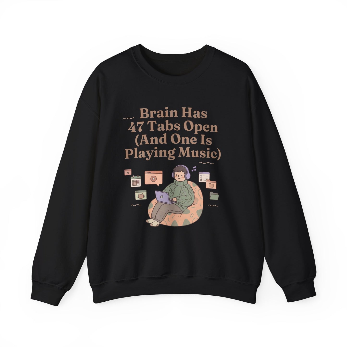 Hyperfocus Mode: '47 Tabs Open & Playing Music' Neurospicy Lofi Sweatshirt