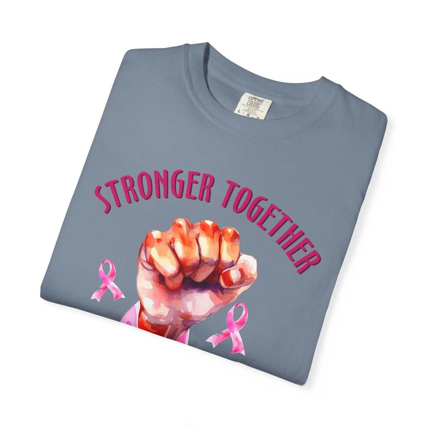 Empower Unity: Breast Cancer "Stronger Together" Comfort Colors Tee