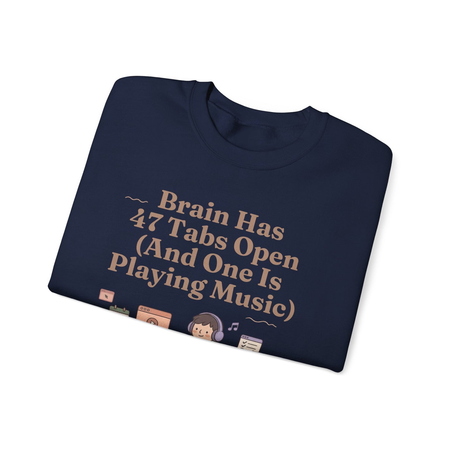 Hyperfocus Mode: '47 Tabs Open & Playing Music' Neurospicy Lofi Sweatshirt