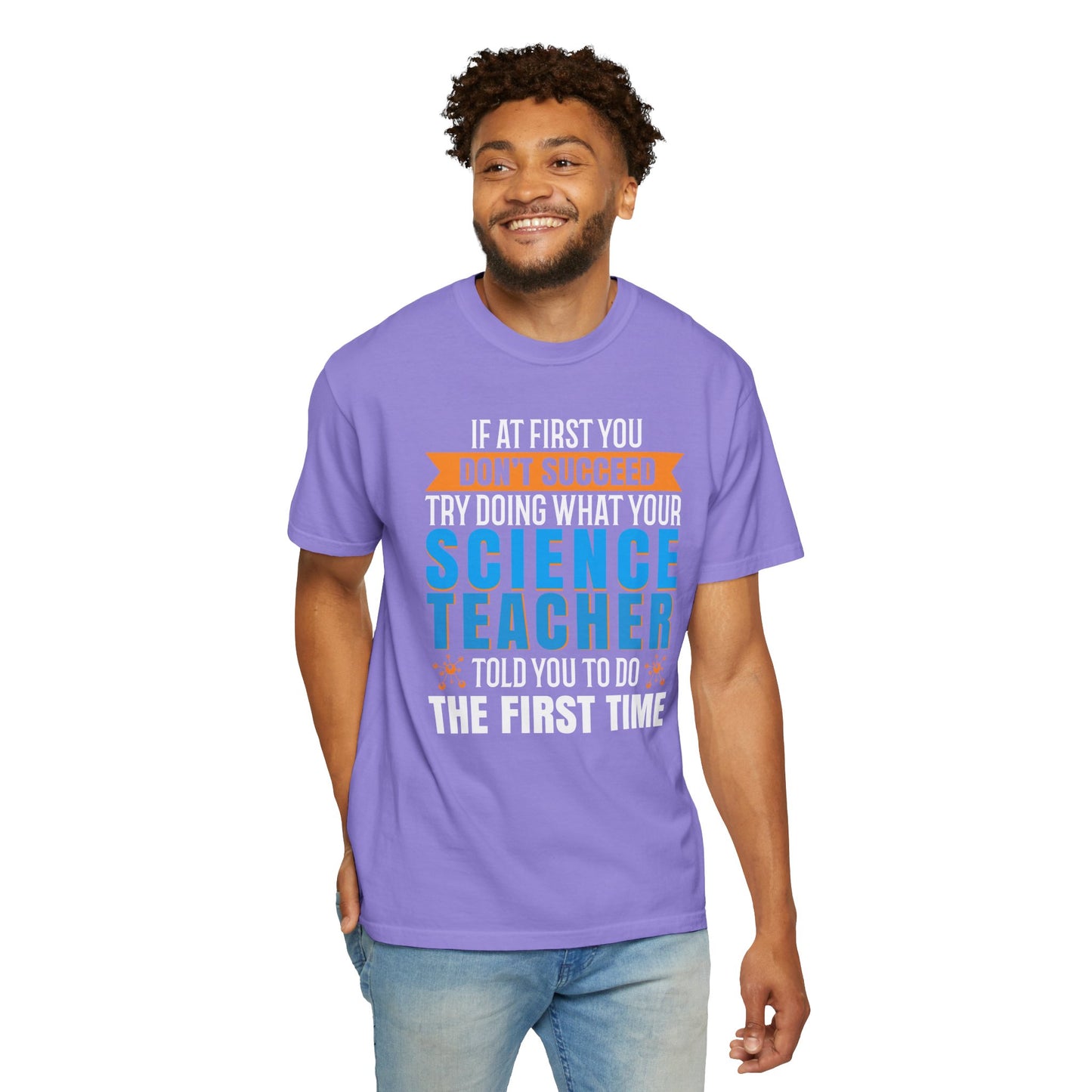 Science Success Tee: Heed Your Teacher’s Advice