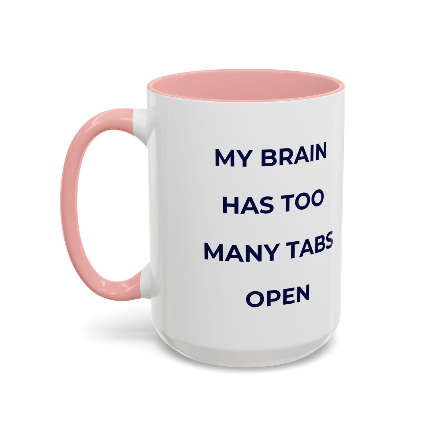 My Brain Has Too Many Tabs Open Mug | Funny ADHD Gift | Lofi Office Coffee Cup (11oz)